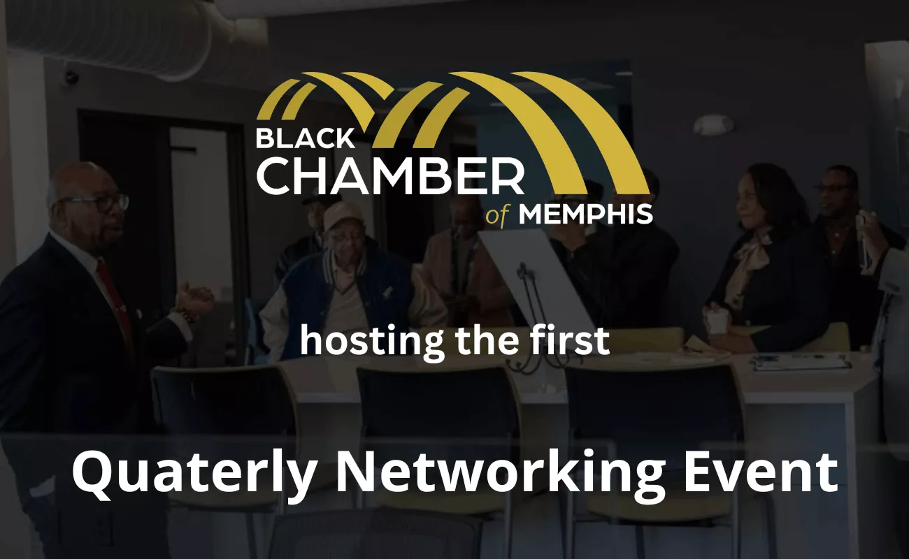 Black Chamber of Memphis 2026 Quarterly Networking Event