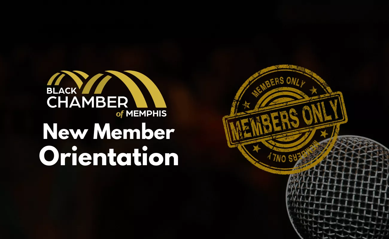 Black Chamber of Memphis New Member Orientation